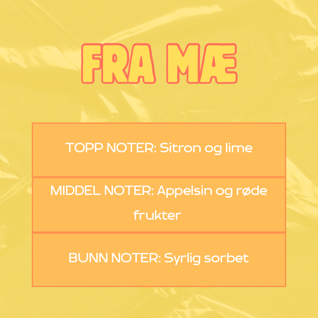 Beskrivelse av duft
Toppnoter: Sitron og lime
Middelnoter: Appelsin og røde frukter
Bunnoter: Syrlig sorbet