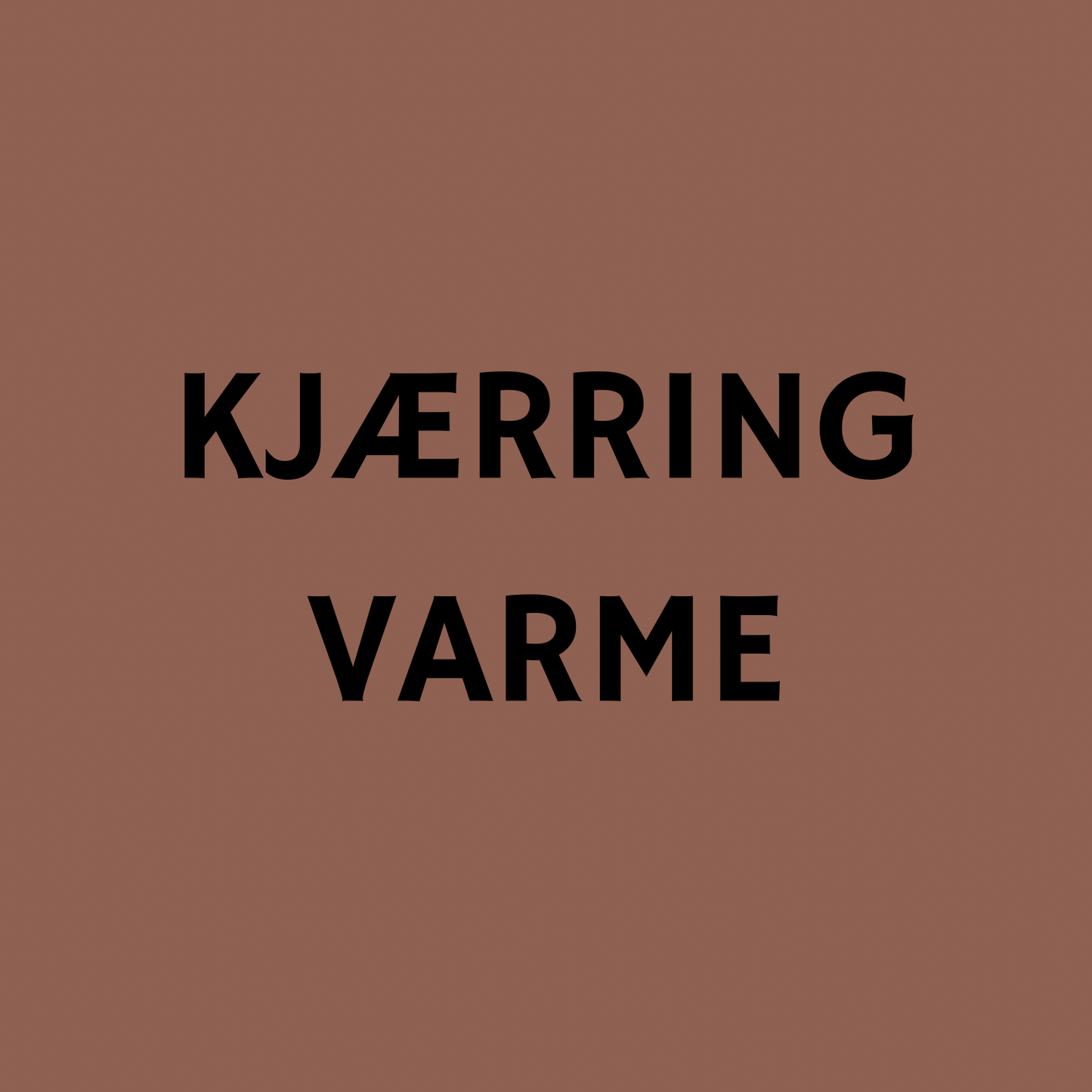 Alternativ til etikett: Kjærringvarme