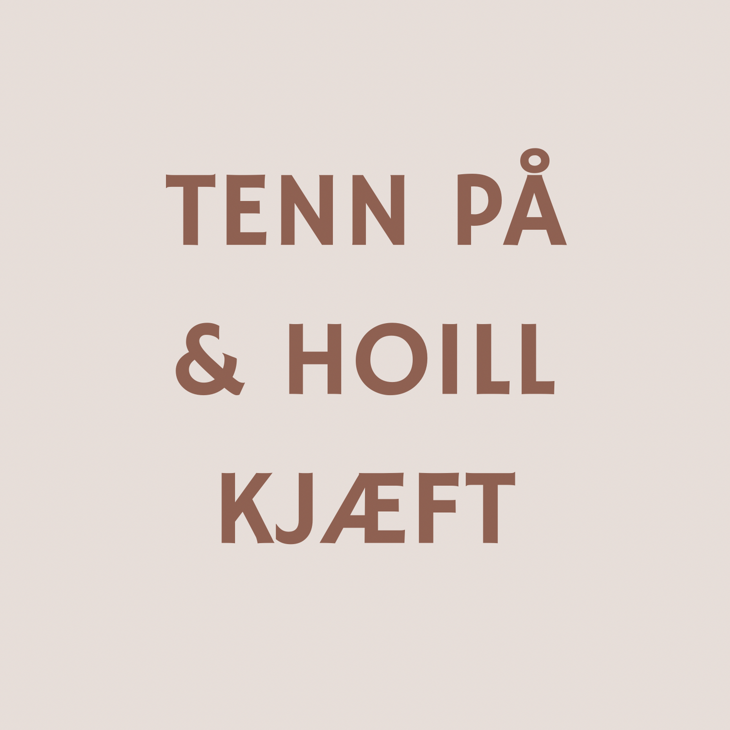Alternativ til etikett: Tenn på & hoill kjæft